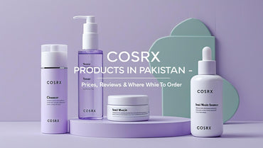 COSRX Products in Pakistan – Prices, Reviews & Where to Order
