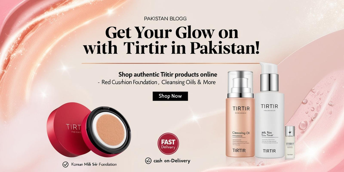 TIRTIR in Pakistan: The Viral Korean Brand Everyone's Talking About