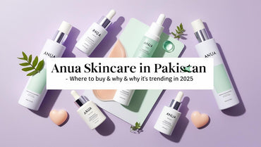 Anua Skincare in Pakistan – Where to Buy & Why It’s Trending in 2025 - KOREAN SKINCARE PAKISTAN