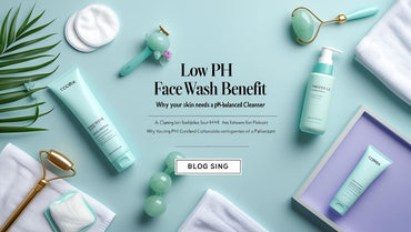 Low pH Face Wash Benefits – Why Your Skin Needs a pH-Balanced Cleanser - KOREAN SKINCARE PAKISTAN