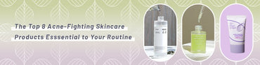 Top 8 Korean Skincare Products for Acne, Pimples & Acne Scars in Pakistan (2025 Guide) - KOREAN SKINCARE PAKISTAN