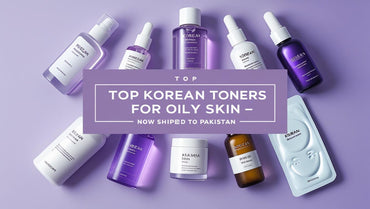 Top Korean Toners for Oily Skin – Now Shipped to Pakistan - KOREAN SKINCARE PAKISTAN