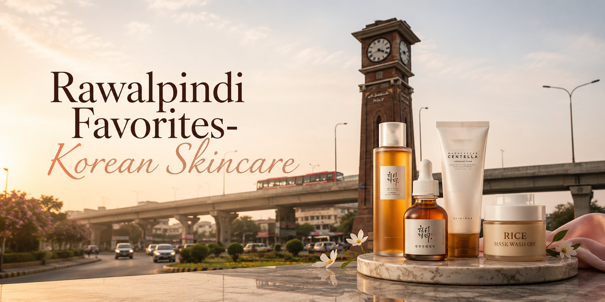 Rawalpindi Favourites — Top Korean Skincare